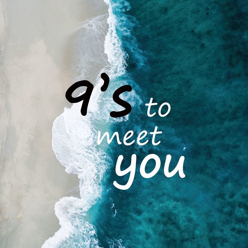 9's to meet you